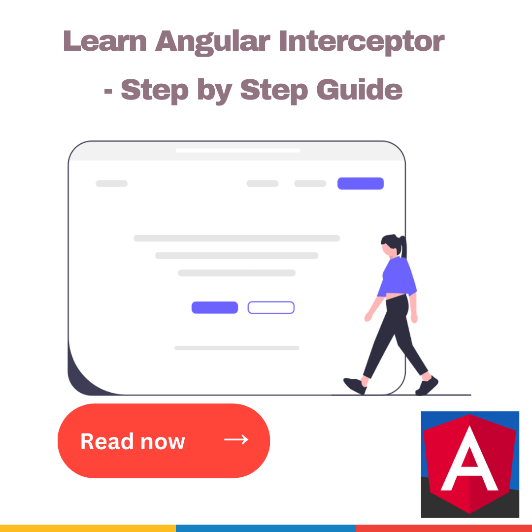 Learn Angular Interceptor - Step by Step Guide