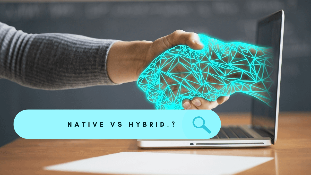 Native vs Hybrid : "Forge Your Digital Destiny"